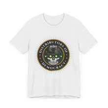 Load image into Gallery viewer, Distributors of Democracy Unisex Tee
