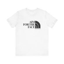 Load image into Gallery viewer, Aim For The Face Unisex Tee
