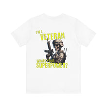 Load image into Gallery viewer, Veteran Superpower Unisex Tee
