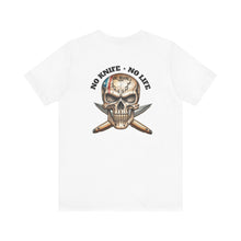 Load image into Gallery viewer, No Knife No Life Unisex Tee
