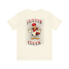 Load image into Gallery viewer, Fuster Cluck Unisex Tee
