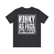 Load image into Gallery viewer, Kinky As Fuck Unisex  Tee
