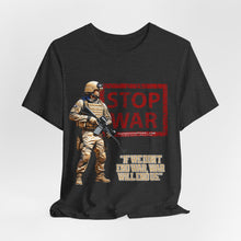 Load image into Gallery viewer, Stop War Unisex Tee
