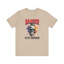 Load image into Gallery viewer, Danger Is My Domain Unisex Tee
