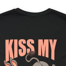 Load image into Gallery viewer, Kiss My ASS Unisex Tee
