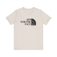 Load image into Gallery viewer, Aim For The Face Unisex Tee
