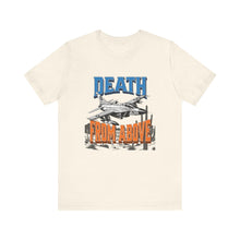 Load image into Gallery viewer, Death From Above Unisex Tee
