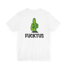 Load image into Gallery viewer, Fucktus Unisex Tee
