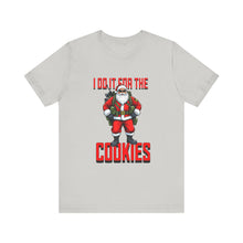 Load image into Gallery viewer, I Do It For The Cookies Unisex Tee
