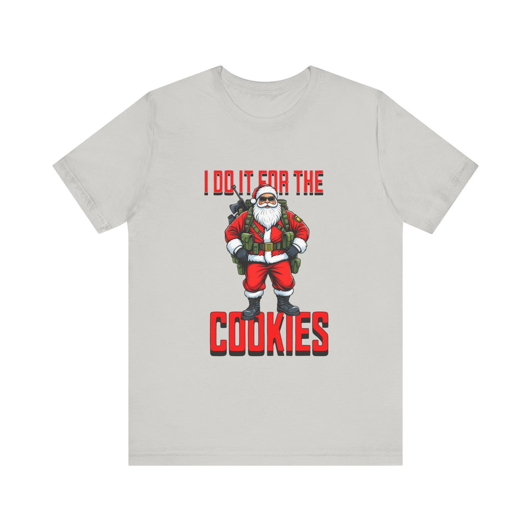 I Do It For The Cookies Unisex Tee