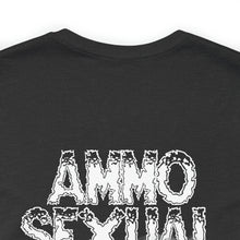 Load image into Gallery viewer, Ammo Sexual Unisex Tee
