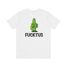 Load image into Gallery viewer, Fucktus Unisex Tee
