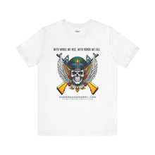 Load image into Gallery viewer, With Wings We Rise, With Honor We Fall Unisex Tee
