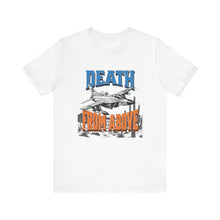 Load image into Gallery viewer, Death From Above Unisex Tee
