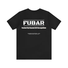 Load image into Gallery viewer, FUBAR Unisex Tee
