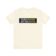 Load image into Gallery viewer, Silence Is Golden Unisex Tee
