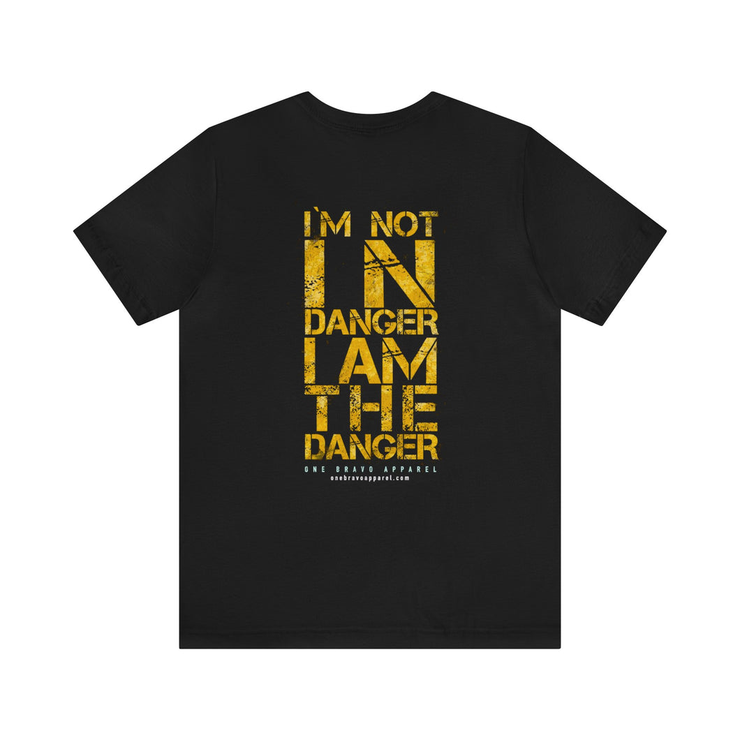 I'm Not In Danger Unisex Tee