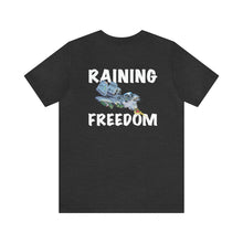 Load image into Gallery viewer, Raining Freedom Unisex Tee
