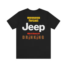 Load image into Gallery viewer, Jeep Weekend Forcast Unisex Tee
