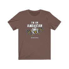 Load image into Gallery viewer, I&#39;m An American Unisex Tee
