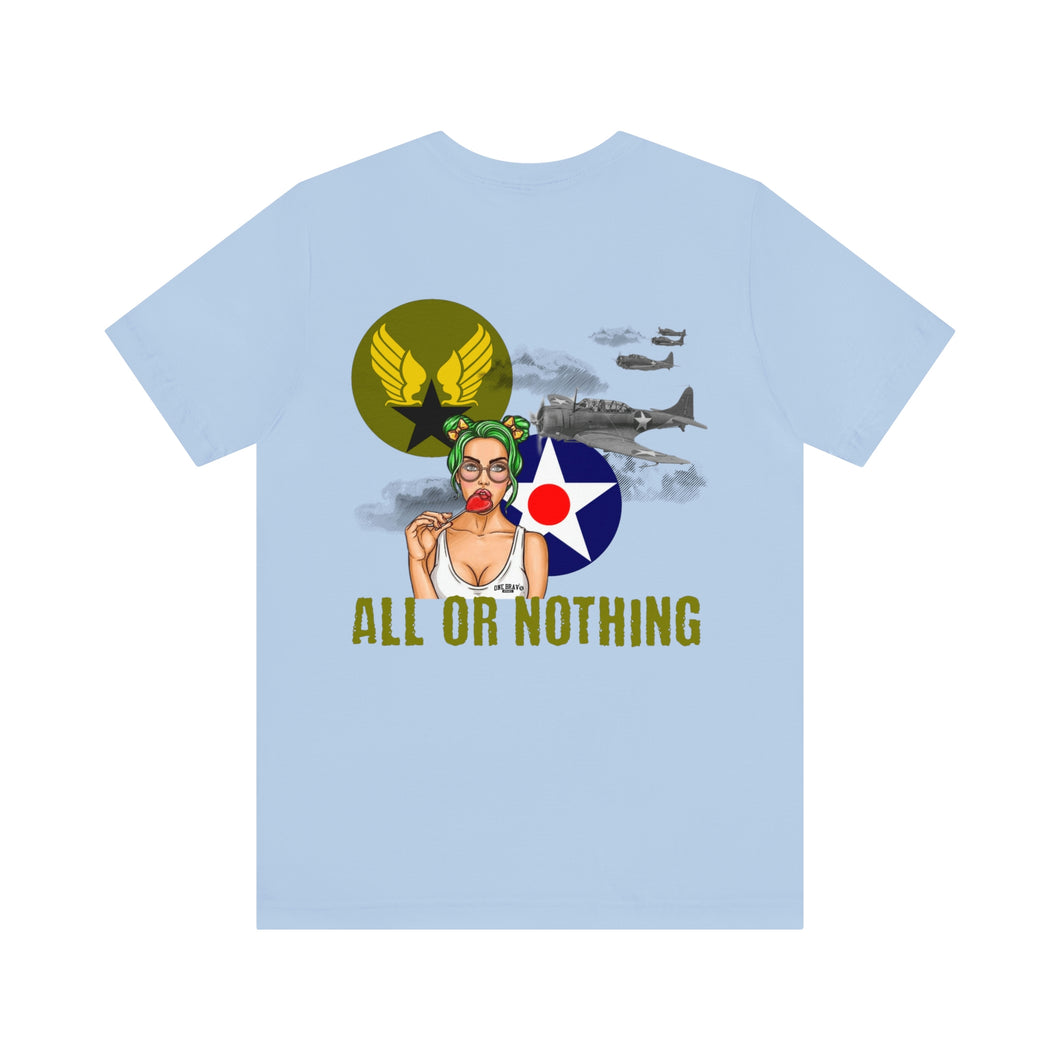 All or Nothing Nose Art Unisex Tee