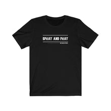 Load image into Gallery viewer, Spray and Pray Unisex Tee
