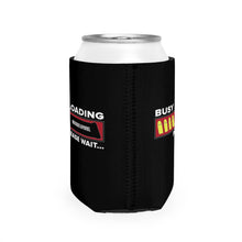 Load image into Gallery viewer, Busy Loading Can Cooler Sleeve
