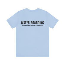 Load image into Gallery viewer, Water Boarding Unisex Tee
