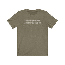 Load image into Gallery viewer, Prisoner Of War Definition Unisex Tee
