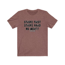 Load image into Gallery viewer, Strike First Unisex Tee
