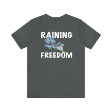 Load image into Gallery viewer, Raining Freedom Unisex Tee
