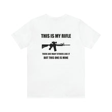 Load image into Gallery viewer, This Is My Rifle Unisex Tee
