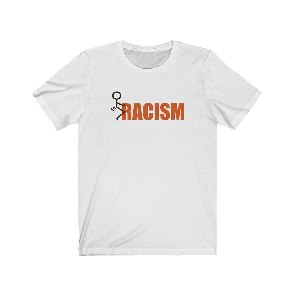 F*ck Racism Unisex Tee