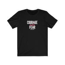 Load image into Gallery viewer, Courage Over Fear Unisex Tee
