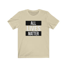 Load image into Gallery viewer, All Lives Matter Unisex Tee
