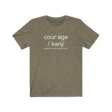 Load image into Gallery viewer, Courage Definition Unisex Tee

