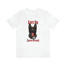 Load image into Gallery viewer, Ears Up System Alarmed Unisex Tee
