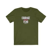 Load image into Gallery viewer, Courage Over Fear Unisex Tee
