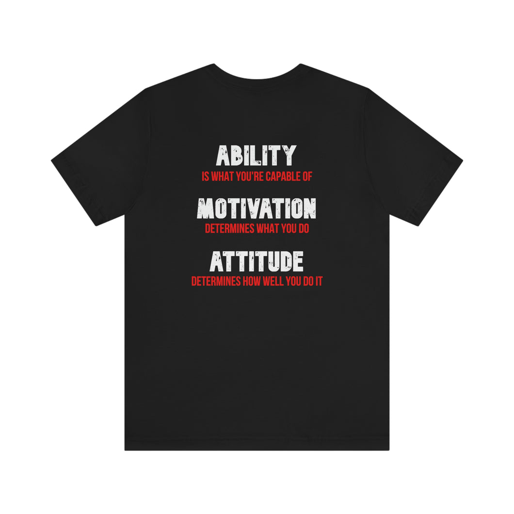 Ability, Motivation & Attitude Unisex Tee