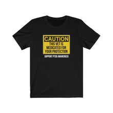 Load image into Gallery viewer, Caution Medicated For Your Protection Unisex Tee
