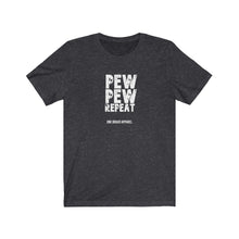 Load image into Gallery viewer, Pew Pew Repeat Unisex Tee
