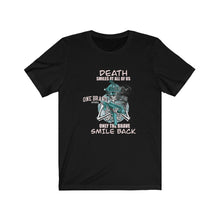 Load image into Gallery viewer, Death Smiles At All Of Us Unisex Tee
