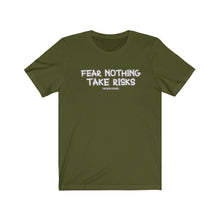 Load image into Gallery viewer, Fear Nothing Take Risks Unisex Tee
