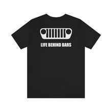 Load image into Gallery viewer, Jeep- Life Behind Bars Unisex Tee
