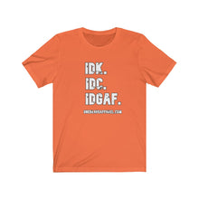 Load image into Gallery viewer, I Don&#39;t Unisex Tee
