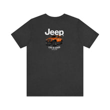 Load image into Gallery viewer, Jeep- Life Is Good Unisex Tee
