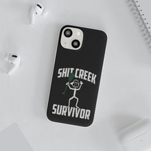 Load image into Gallery viewer, Shit Creek Survior Flexi Phone Cases
