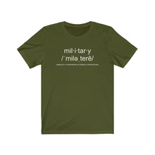 Load image into Gallery viewer, Military Definition Unisex Tee
