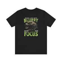 Load image into Gallery viewer, When Life Gets Blurry Unisex Tee
