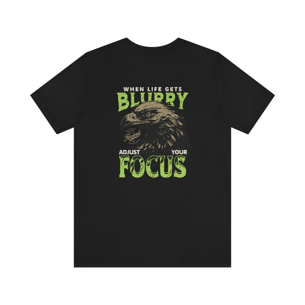 When Life Gets Blurry Unisex Tee